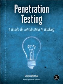Penetration Testing: A Hands-On Introduction to Hacking