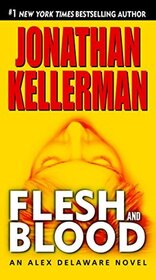 Flesh and Blood (Alex Delaware, Bk 15)