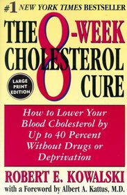 The 8-Week Cholesterol Cure (Large Print)