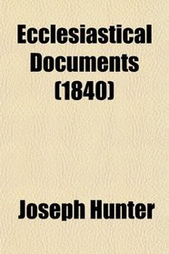 Ecclesiastical Documents (1840)