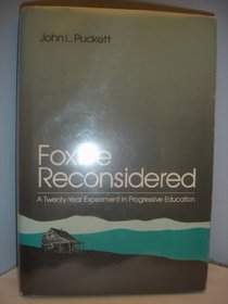 Foxfire Reconsidered: A Twenty-Year Experiment in Progressive Education