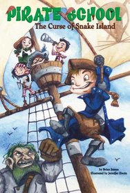 The Curse of Snake Island (Pirate School, Bk 1)