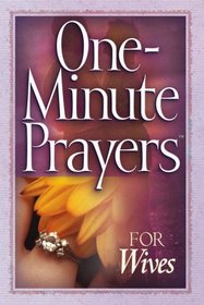 One-Minute Prayers for Wives (One-Minute Prayers)