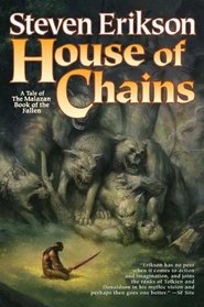 House of Chains: Book Four of The Malazan Book of the Fallen