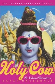 Holy Cow : An Indian Adventure