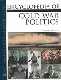 Encyclopedia of Cold War Politics (Facts on File Library of World History)