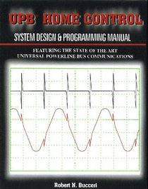UPB Home Control, System Design & Programming Manual