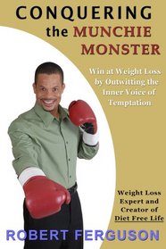 Conquering the Munchie Monster: Win at Weight Loss