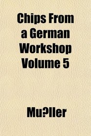 Chips From a German Workshop Volume 5