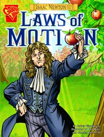Isaac Newton and the Laws of Motion.. Andrea Gianopoulos (Graphic Discoveries)
