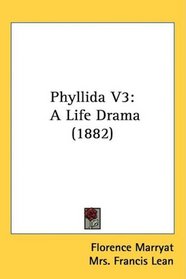 Phyllida V3: A Life Drama (1882)