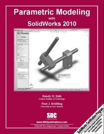 Parametric Modeling with SolidWorks 2010