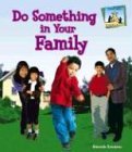 Do Something in Your Family (Do Something About It)