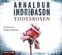 Todesrosen (Inspector Erlendur, Bk 2) (Audio CD) (German Edition)