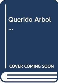 Querido Arbol ... (Spanish Edition)