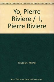 Yo, Pierre Riviere /  I, Pierre Riviere: Null (Spanish Edition)