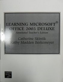 Learning Microsoft Office 2003 Deluxe (Annotated Teacher's Edition)