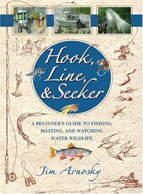 Hook, Line, And Seeker: A Beginner's Guide To Fishing, Boating, and Watching Water Wildlife