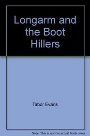 Longarm and the Boot Hillers (Longarm, No 34)
