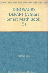 DINOSAURS DEPART (A Start Smart Math Book, 5)