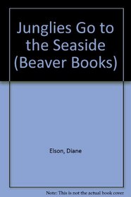 Junglies Go to the Seaside (Beaver Books)