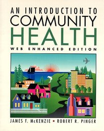 An Introduction to Community Health, Web-Enhanced Edition