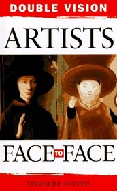 Double Vision: Artists Face to Face