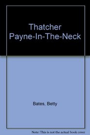 Thatcher Payne-In-The-Neck