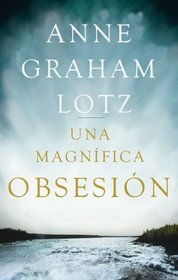 Una magnifica obsesion (Spanish Edition)