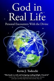 God in Real Life: Personal Encounters with the Divine