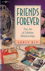 Friends Forever: The Art of Lifetime Relationships (Heart Issues)
