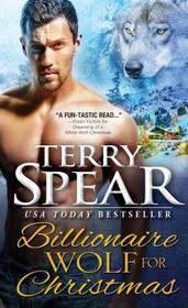 A Billionaire Wolf for Christmas (Billionaire Wolf, Bk 2)