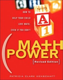 Math Power : How to Help Your Child Love Math, Even if You Don't (Revised Edition)