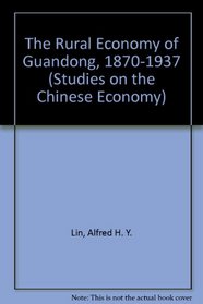 The Rural Economy of Guanding, 1870-1937: A Study of the Agrarian Crisis and Its Origins in Southernmost China (Studies in the Chinese Economy)