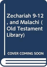 ZECHARIAH 9-14 AND MALACHI a commentary