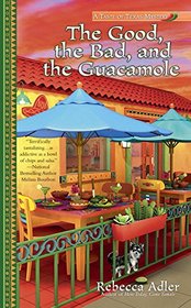 The Good, the Bad and the Guacamole (Taste of Texas, Bk 2)