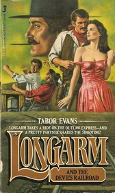 Longarm and the Devil's Railroad (Longarm, No 39)