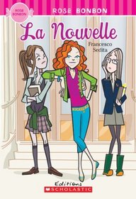 La Nouvelle (Rose Bonbon) (French Edition)