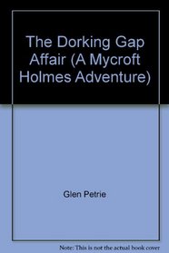 The Dorking Gap Affair (A Mycroft Holmes Adventure)