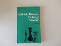 Grunfeld Defence: Exchange Variations (Batsford Openings Library Series)
