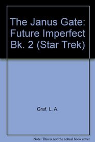 Future Imperfect: Janus Gate Book Two [of Three] (Star Trek The Original Series)