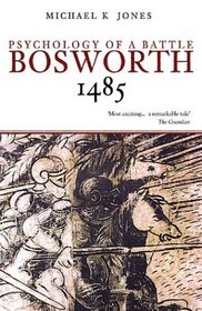 Bosworth: Psychology of a Battle