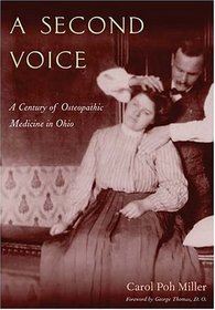 Second Voice: Century Of Osteopathic Medicine In Ohio