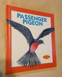 Passenger Pigeon (The Extinct Species Collection)