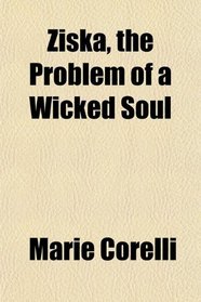 Ziska, the Problem of a Wicked Soul