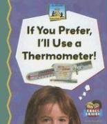 If You Prefer, I'll Use a Thermometer! (Science Made Simple)