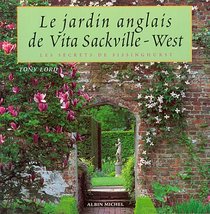 Le jardin anglais de Vita Sackville-West: Les Secrets de Sissinghurst (French Edition)