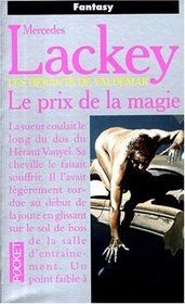Le Prix de la Magie (Herauts de Valdemar: Dernier Heraut-Mage #3) (Magic's Price) (French)