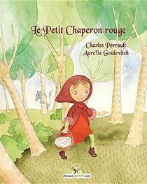 Le Petit Chaperon Rouge (French Edition)