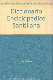 Diccionario Enciclopedico Santillana (Spanish Edition)